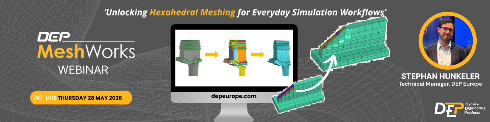 DEP MeshWorks Hexa Meshing Webinar — From CAD to High-Quality Hex Mesh in Record Time